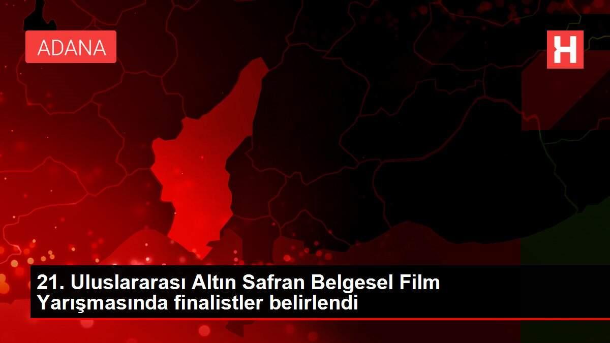 Son dakika haber... 21. Uluslararası Altın Safran Belgesel Film Yarışmasında finalistler belirlendi Son dakika haber... 21. Uluslararası Altın Safran Belgesel Film Yarışmasında finalistler belirlendi