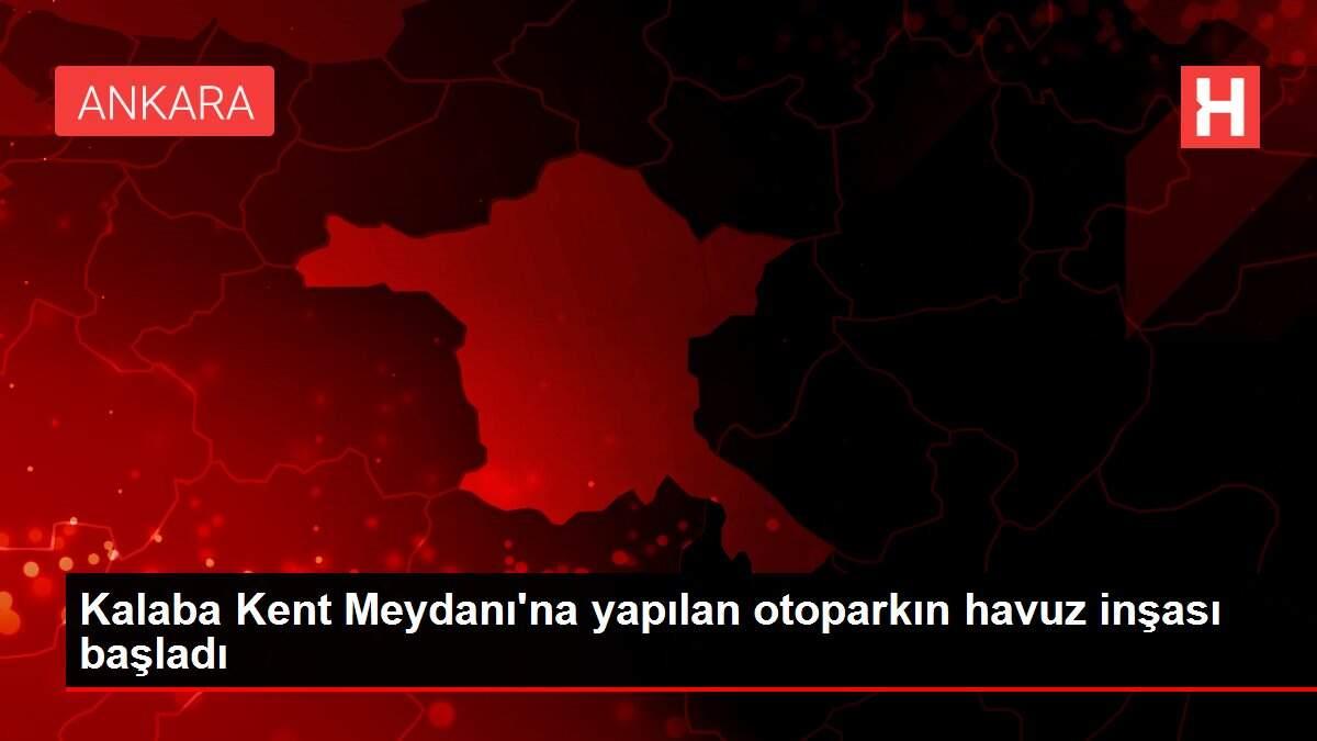 Kalaba Kent Meydanı'na yapılan otoparkın havuz inşası başladı Kalaba Kent Meydanı'na yapılan otoparkın havuz inşası başladı