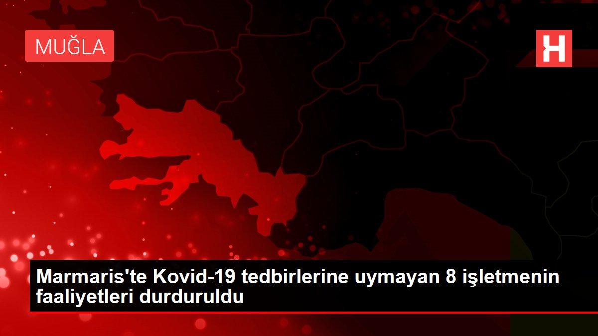 Son dakika haber... Marmaris'te Kovid-19 tedbirlerine ...