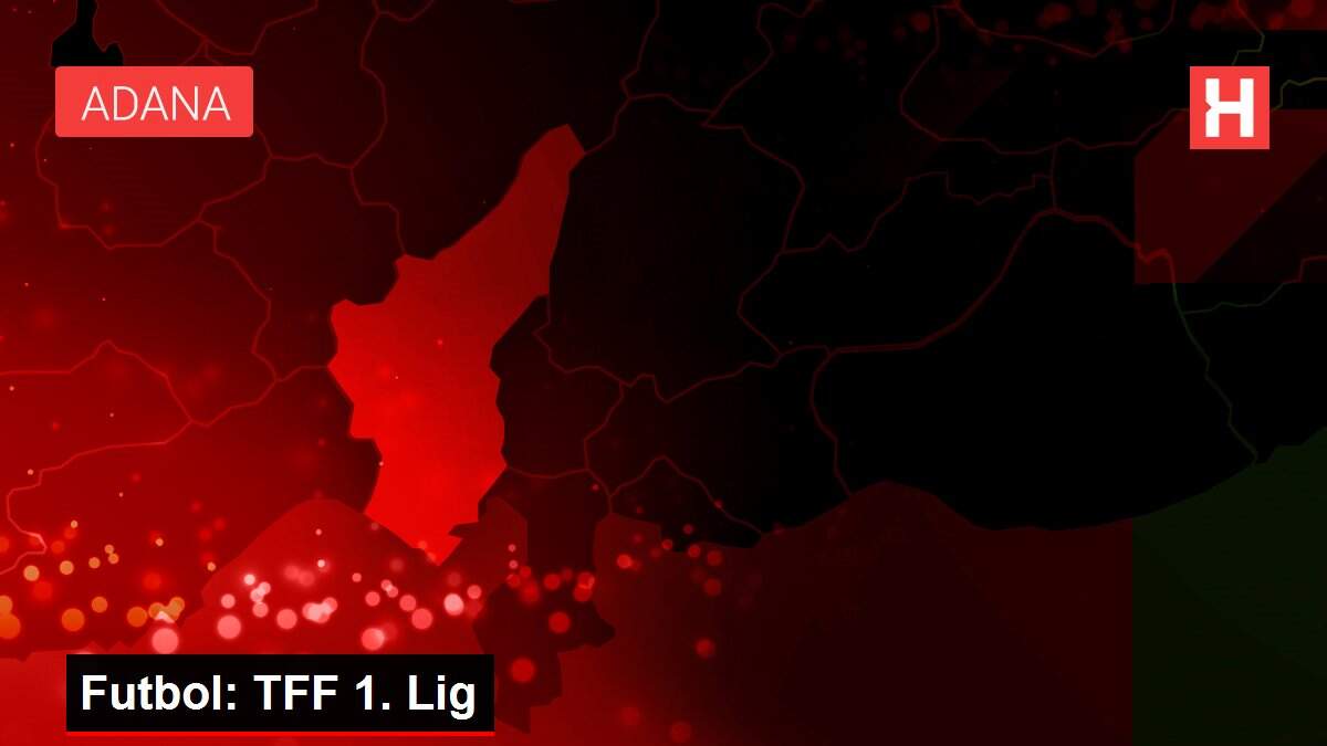 Son dakika haber | Futbol: TFF 1. Lig