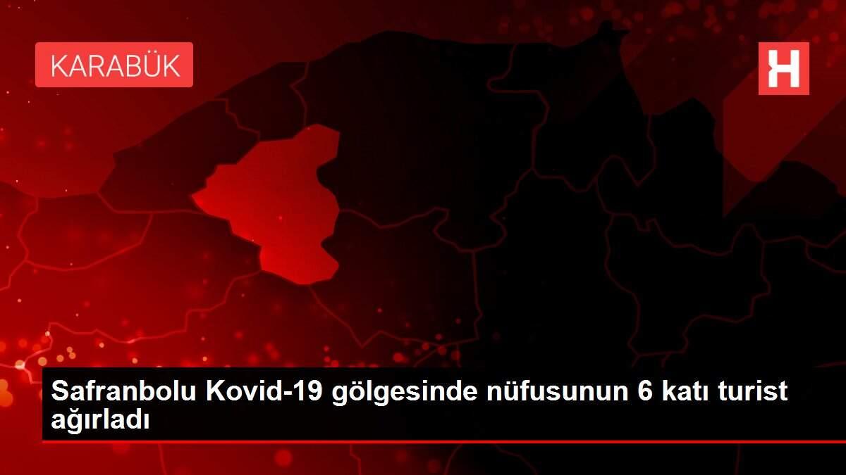 Son dakika... Safranbolu Kovid-19 gölgesinde nüfusunun 6 katı turist ağırladı