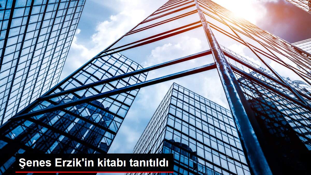 Şenes Erzik'in kitabı tanıtıldı