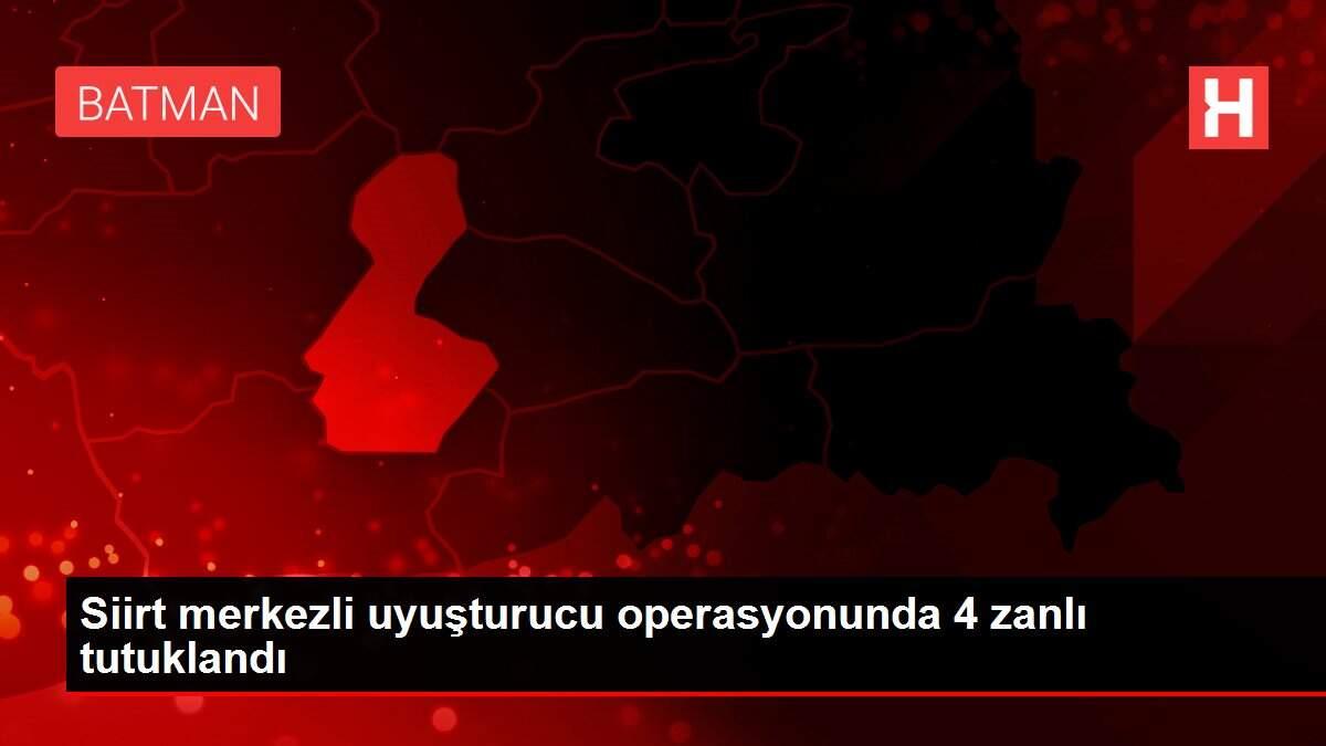 Son dakika haberleri! Siirt merkezli uyuşturucu operasyonunda 4 zanlı tutuklandı Son dakika haberleri! Siirt merkezli uyuşturucu operasyonunda 4 zanlı tutuklandı