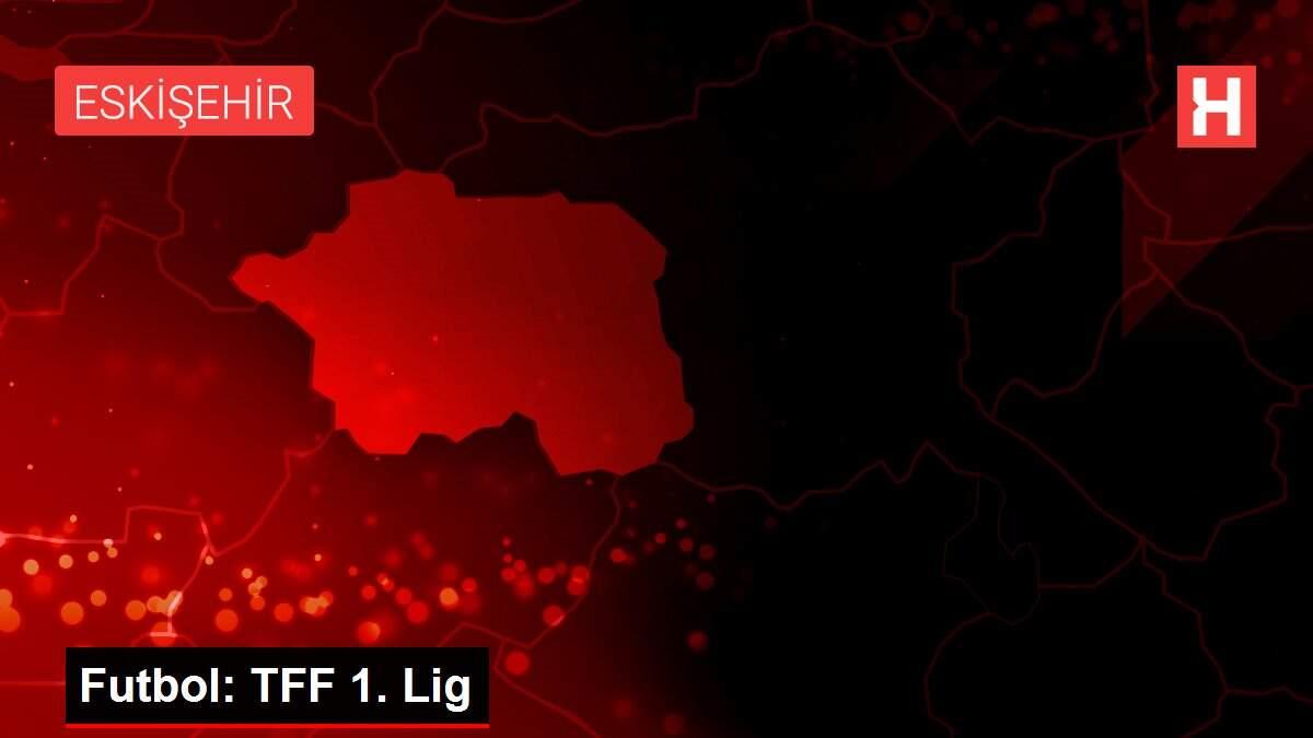 Futbol: TFF 1. Lig Futbol: TFF 1. Lig