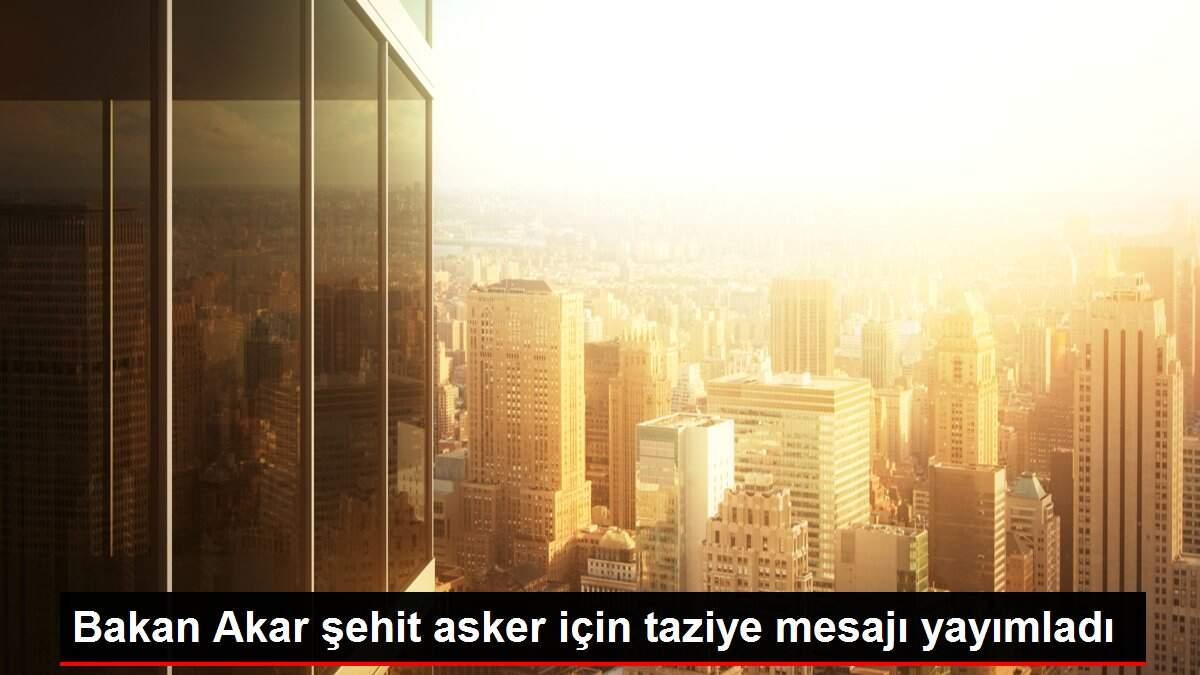Son dakika gündem: Bakan Akar şehit asker için taziye mesajı yayımladı Son dakika gündem: Bakan Akar şehit asker için taziye mesajı yayımladı