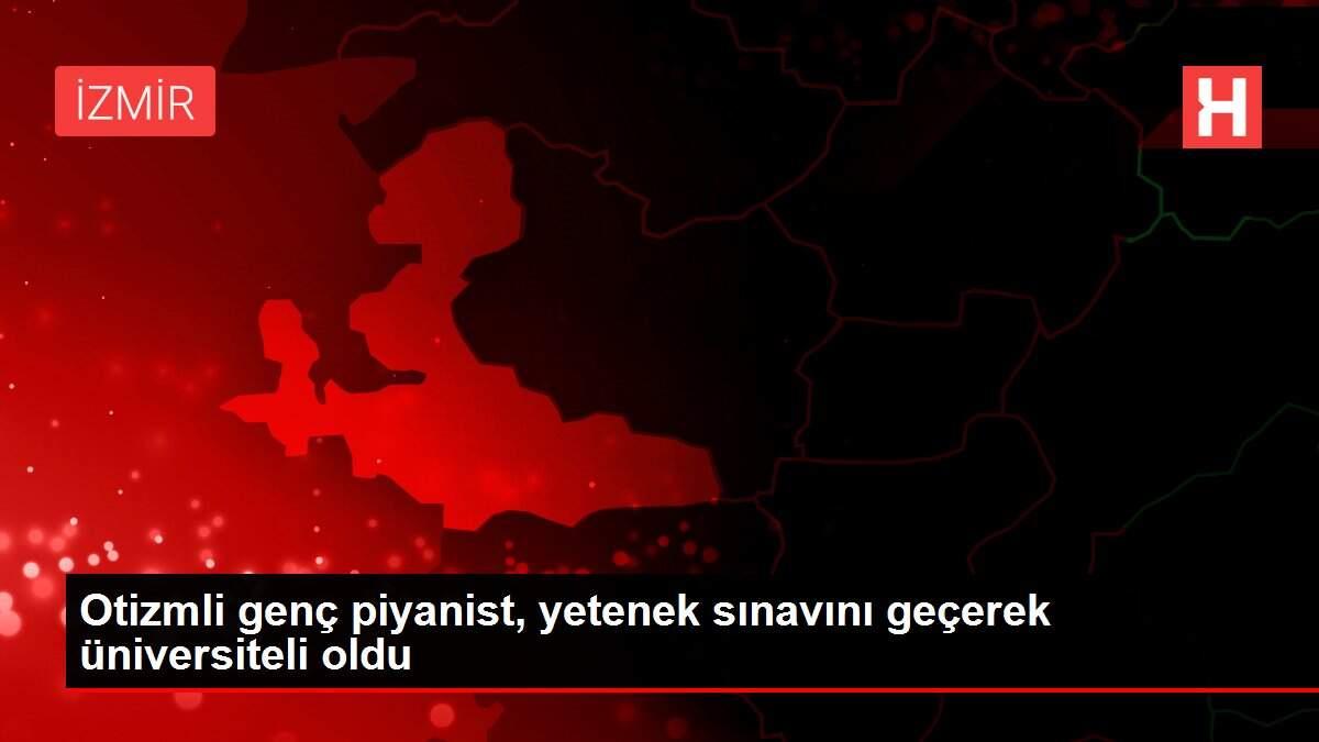 Otizmli genç piyanist, yetenek sınavını geçerek üniversiteli oldu