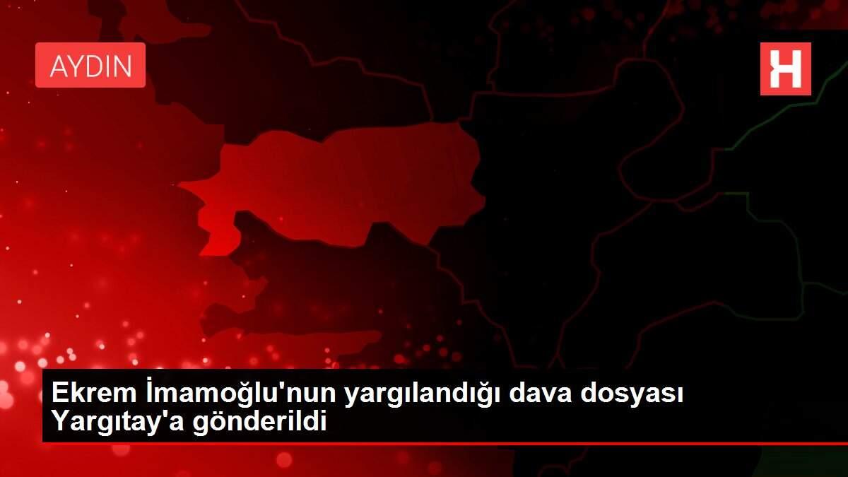 Ekrem İmamoğlu'nun yargılandığı dava dosyası Yargıtay'a gönderildi Ekrem İmamoğlu'nun yargılandığı dava dosyası Yargıtay'a gönderildi