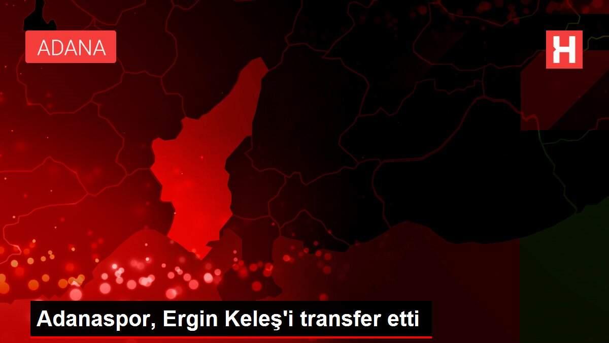 Son dakika haberleri | Adanaspor, Ergin Keleş'i transfer etti Son dakika haberleri | Adanaspor, Ergin Keleş'i transfer etti