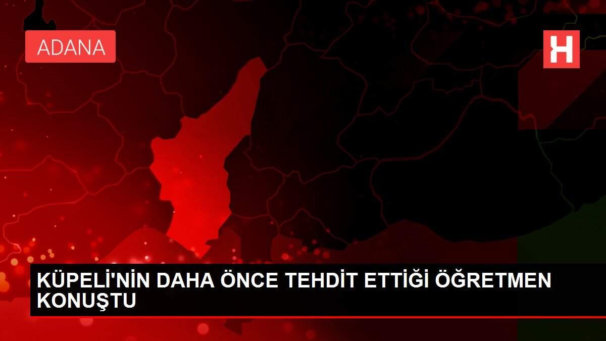 KÜPELİ'NİN DAHA ÖNCE TEHDİT ETTİĞİ ÖĞRETMEN KONUŞTU