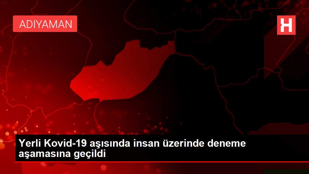 Son dakika! Yerli Kovid-19 aşısında insan üzerinde deneme aşamasına geçildi