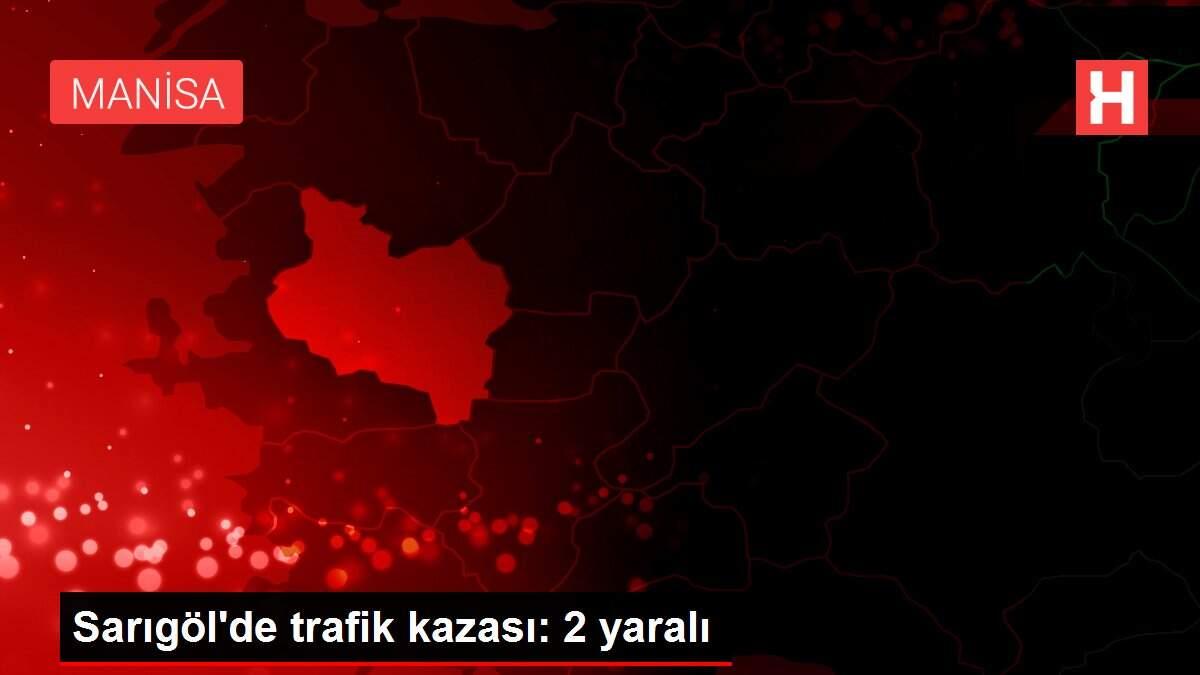 Sarıgöl'de trafik kazası: 2 yaralı Sarıgöl'de trafik kazası: 2 yaralı