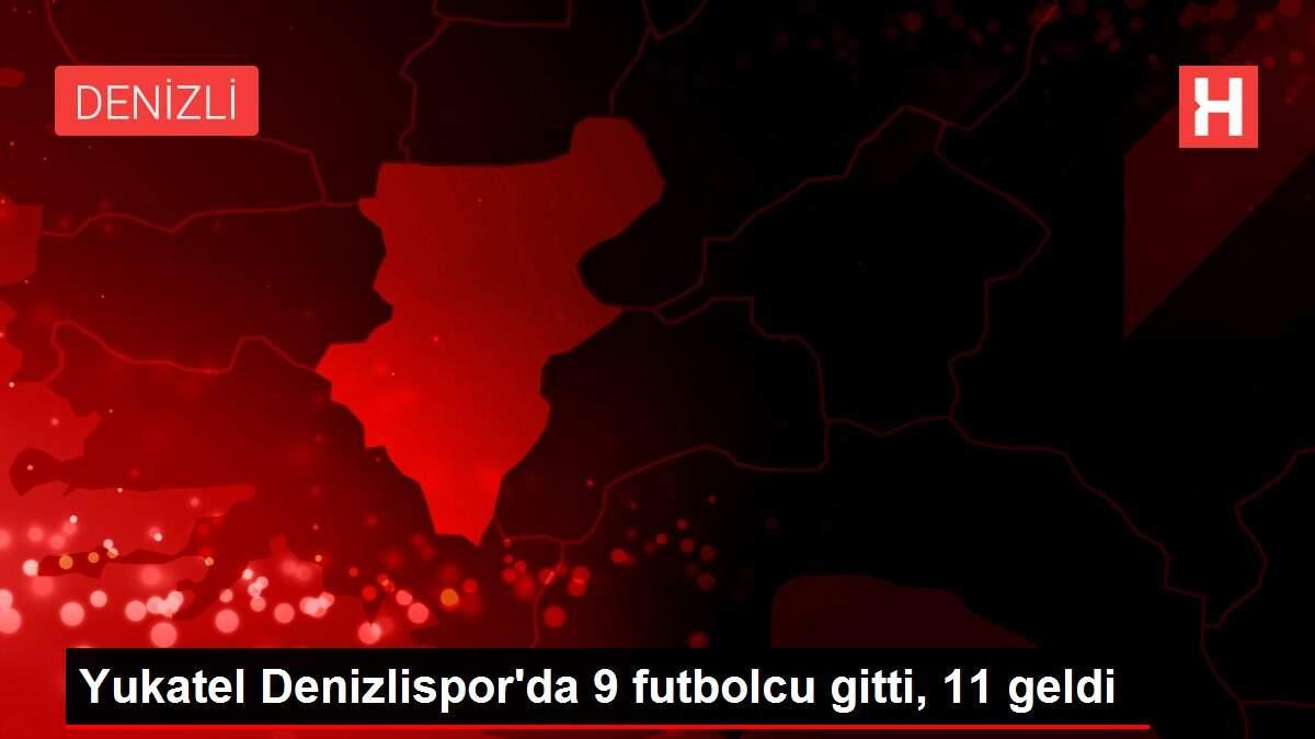Yukatel Denizlispor'da 9 futbolcu gitti, 11 geldi
