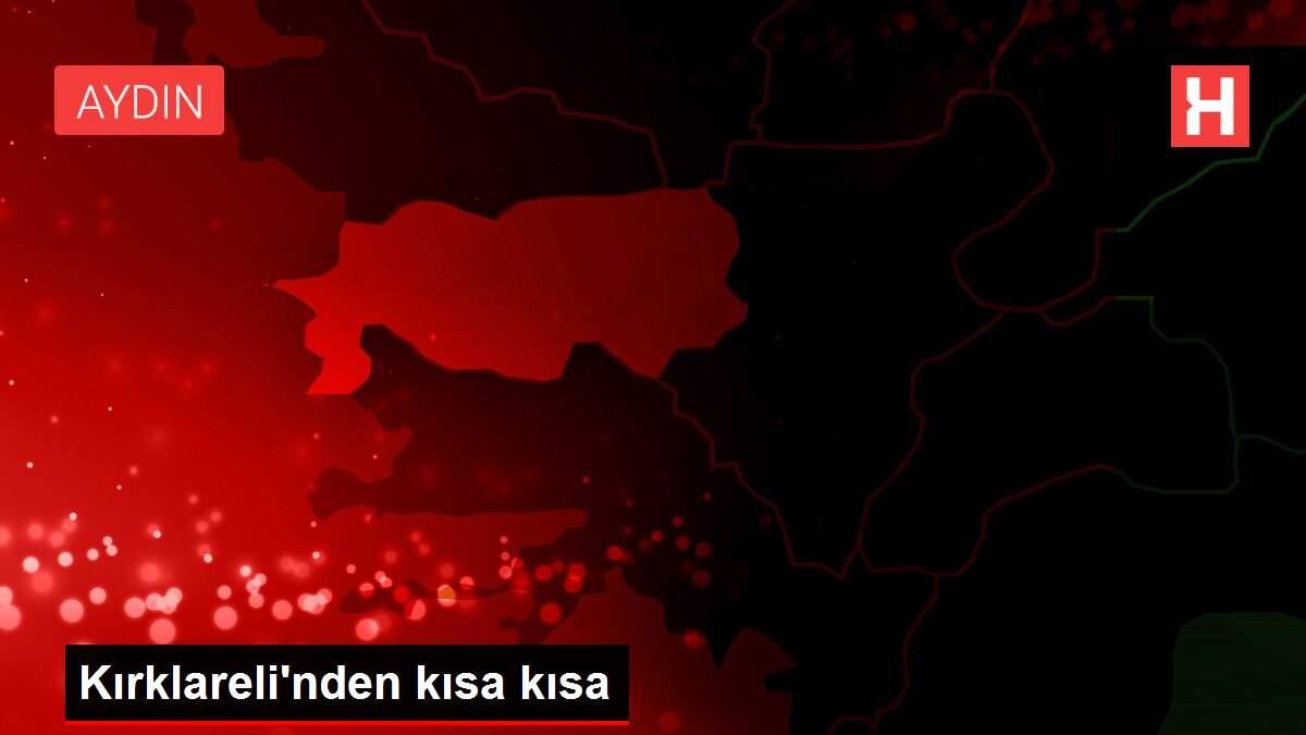 Son dakika haberleri | Kırklareli'nden kısa kısa Son dakika haberleri | Kırklareli'nden kısa kısa