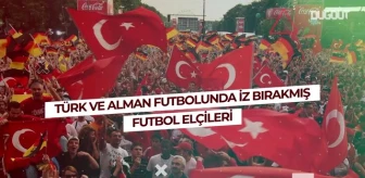Türk ve Alman Futbolunda İz Bırakmış Futbol Elçileri