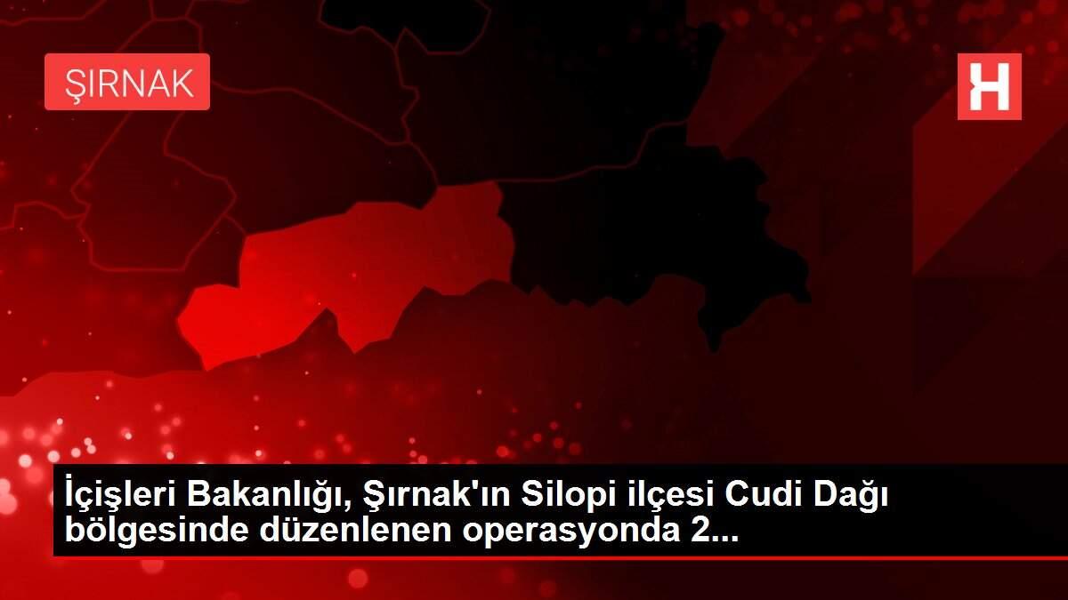 İçişleri Bakanlığı, Şırnak'ın Silopi ilçesi Cudi Dağı bölgesinde düzenlenen operasyonda 2... İçişleri Bakanlığı, Şırnak'ın Silopi ilçesi Cudi Dağı bölgesinde düzenlenen operasyonda 2...