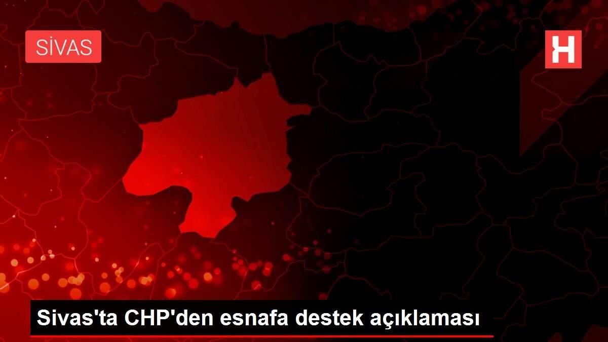 Sivas'ta CHP'den esnafa destek açıklaması
