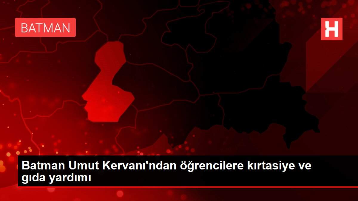 Batman Umut Kervanı'ndan öğrencilere kırtasiye ve gıda yardımı