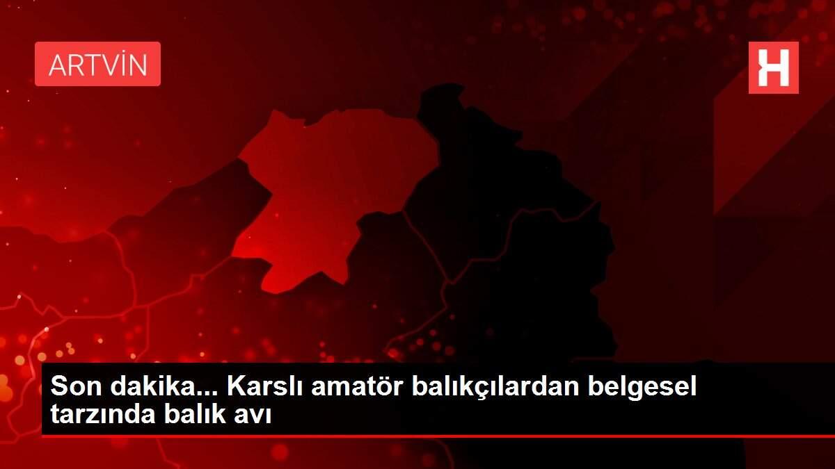 Son dakika... Karslı amatör balıkçılardan belgesel tarzında balık avı