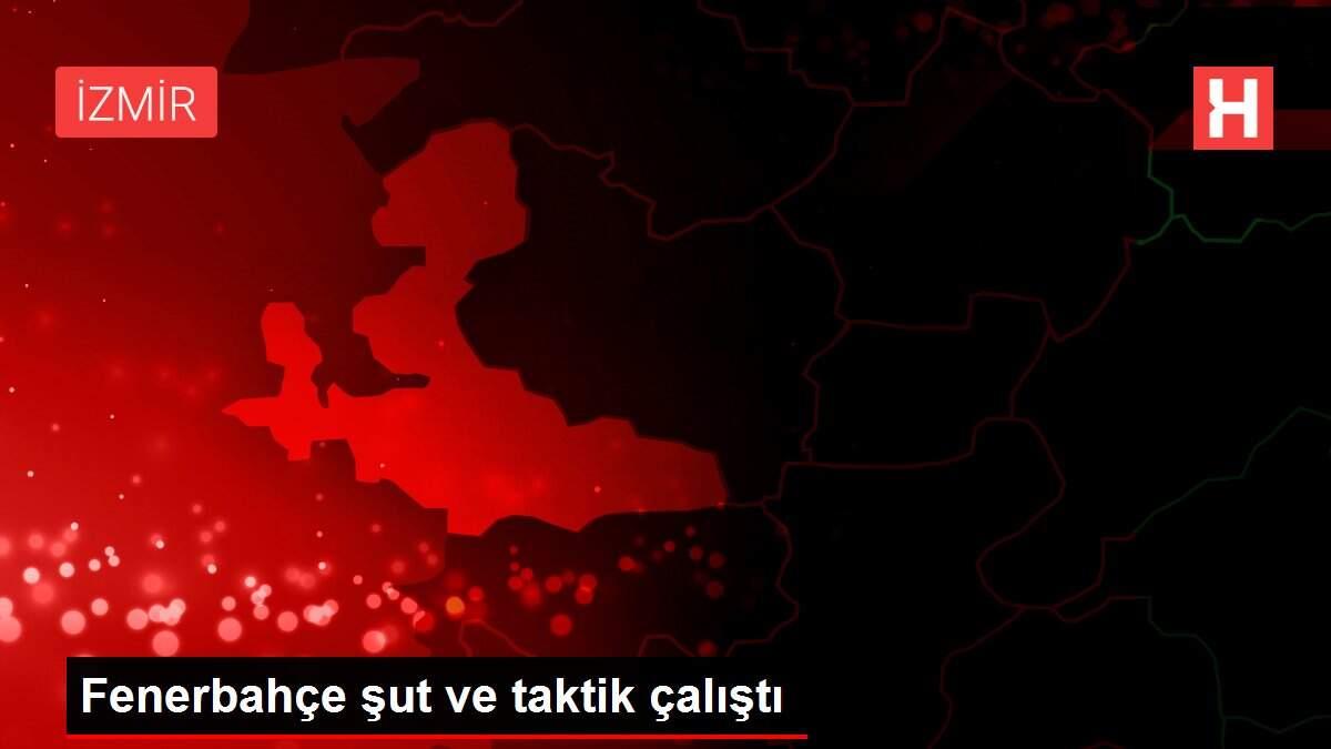 Fenerbahçe şut ve taktik çalıştı Fenerbahçe şut ve taktik çalıştı