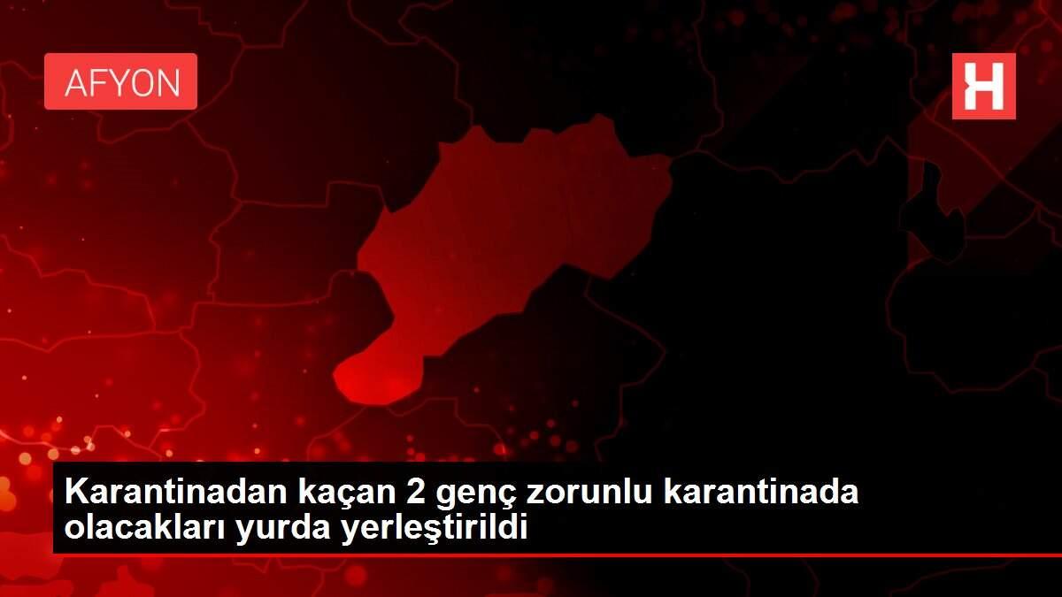 Karantinadan kaçan 2 genç zorunlu karantinada olacakları yurda yerleştirildi Karantinadan kaçan 2 genç zorunlu karantinada olacakları yurda yerleştirildi