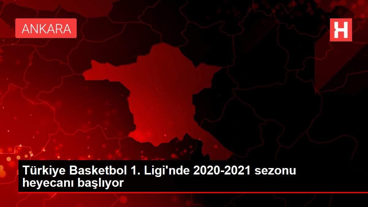 Türkiye Basketbol 1. Ligi'nde 2020-2021 sezonu heyecanı başlıyor Türkiye Basketbol 1. Ligi'nde 2020-2021 sezonu heyecanı başlıyor