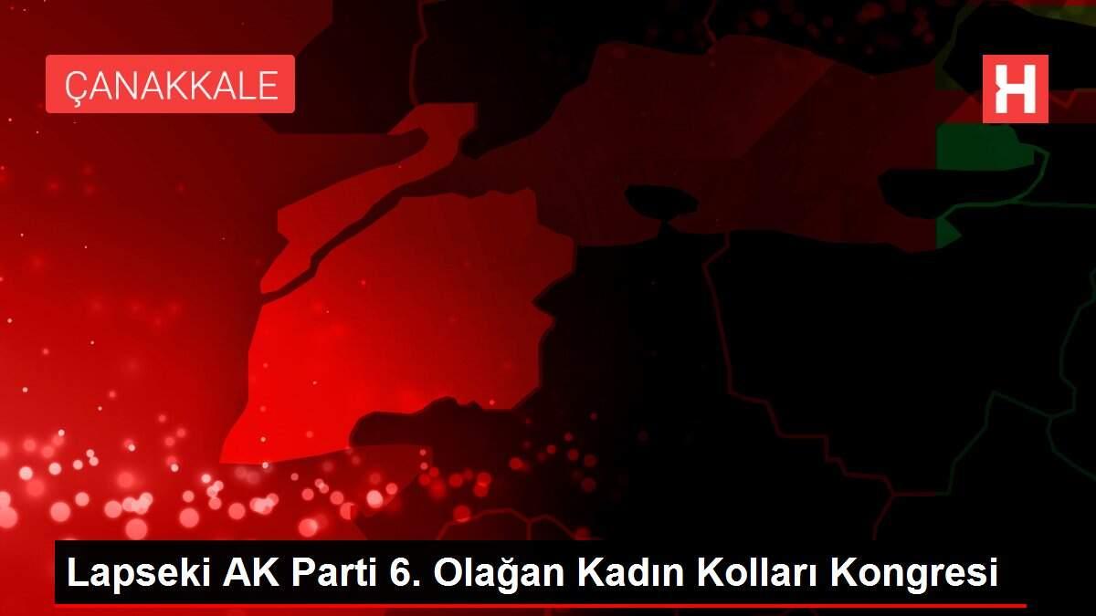 Lapseki Ak Parti 6 Olagan Kadin Kollari Kongresi