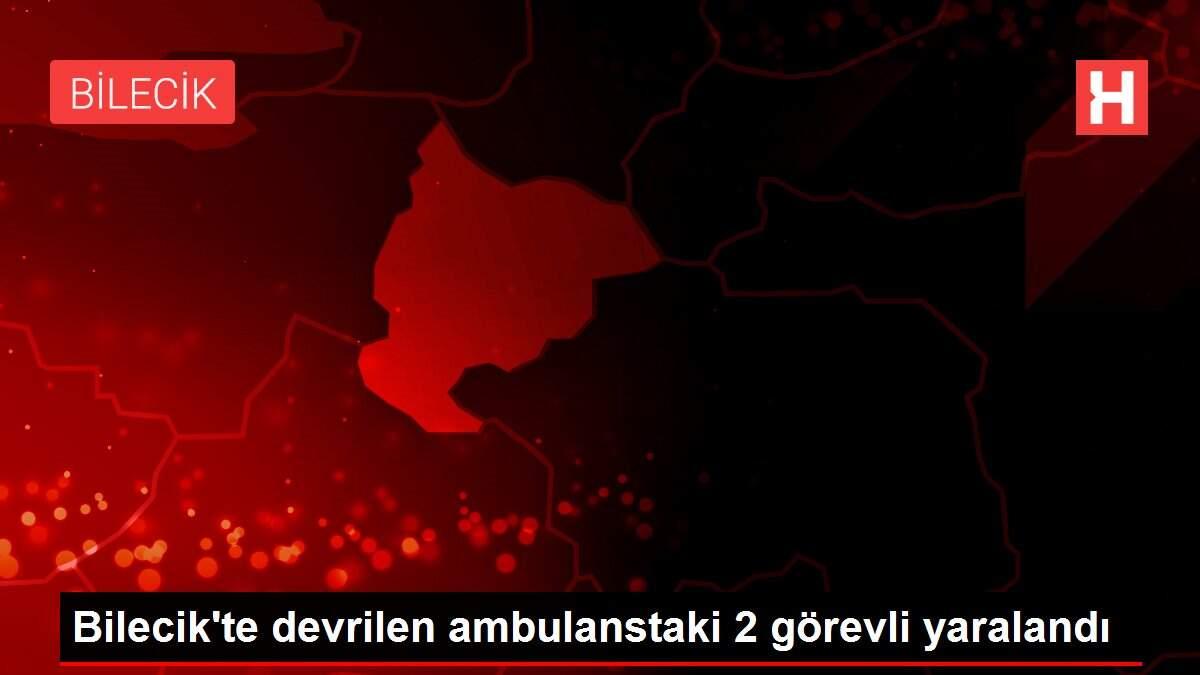 Bilecik'te devrilen ambulanstaki 2 görevli yaralandı