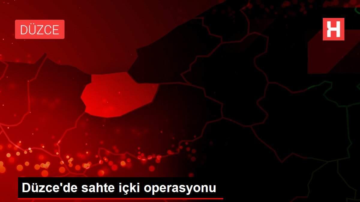 Son Dakika | Düzce'de sahte içki operasyonu