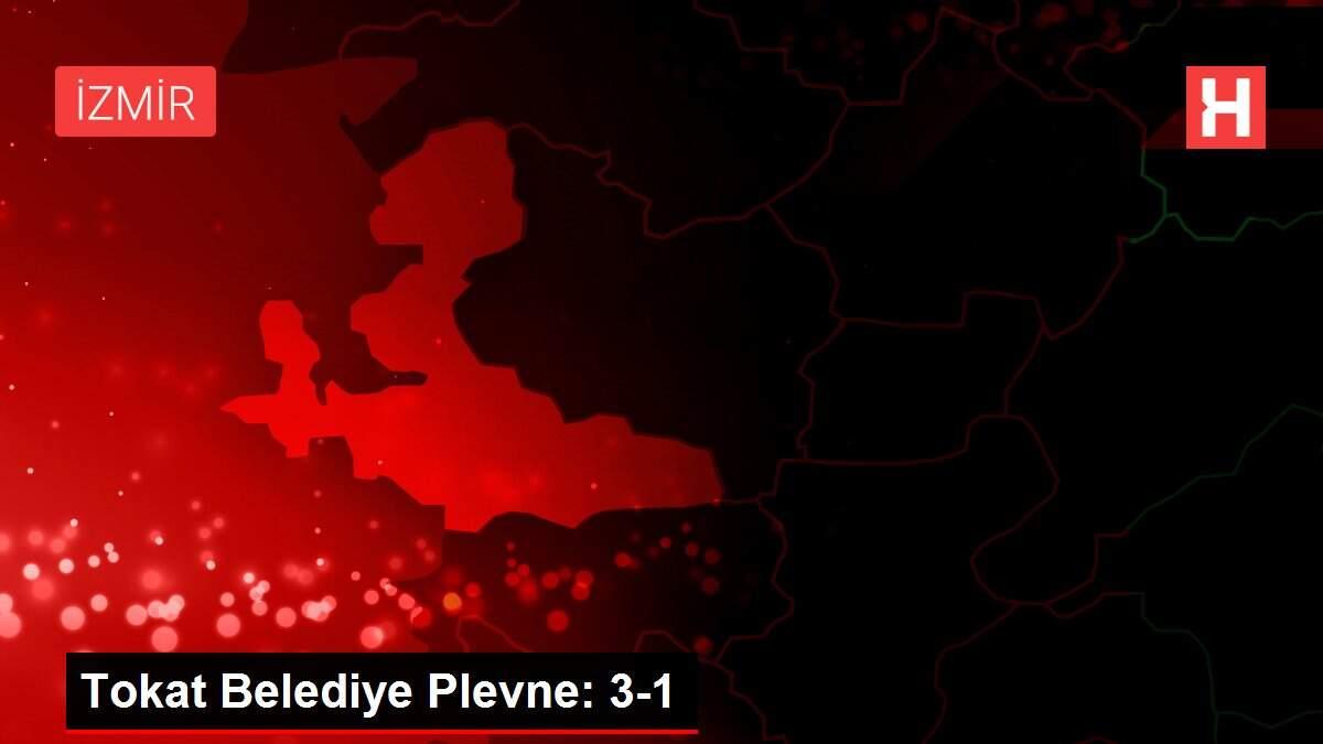 Tokat Belediye Plevne: 3-1