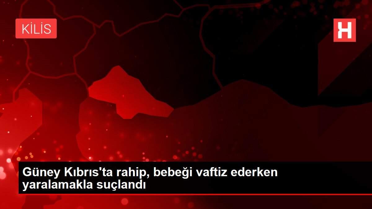 Güney Kıbrıs'ta rahip, bebeği vaftiz ederken yaralamakla suçlandı Güney Kıbrıs'ta rahip, bebeği vaftiz ederken yaralamakla suçlandı