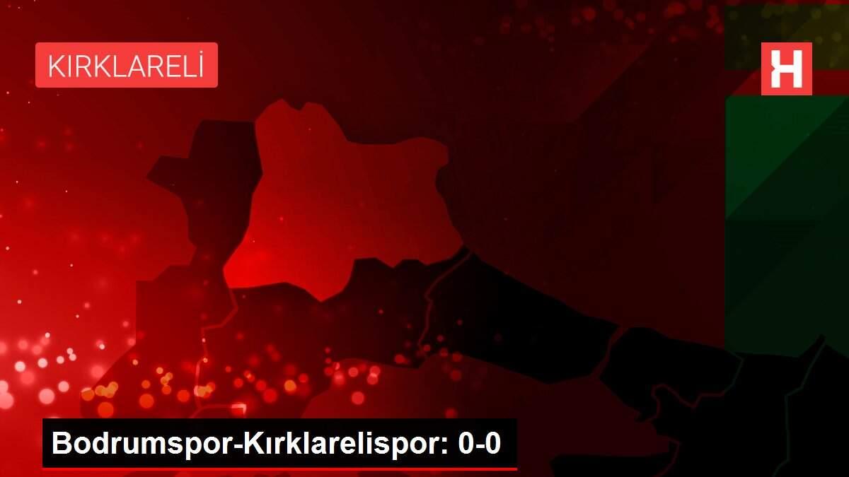 Son dakika haber... Bodrumspor-Kırklarelispor: 0-0 Son dakika haber... Bodrumspor-Kırklarelispor: 0-0