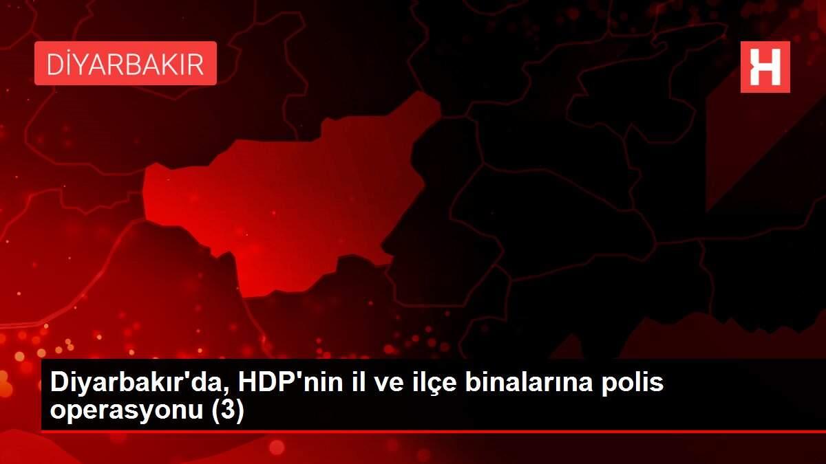 Son dakika haberi: Diyarbakır'da, HDP'nin il ve ilçe binalarına polis operasyonu (3) Son dakika haberi: Diyarbakır'da, HDP'nin il ve ilçe binalarına polis operasyonu (3)