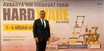 4 Nisan: Son dakika haberleri! 250 milyar dolarlık hırdavat sektörü İstanbul'da buluşacak 4 Nisan: Son dakika haberleri! 250 milyar dolarlık hırdavat sektörü İstanbul'da buluşacak