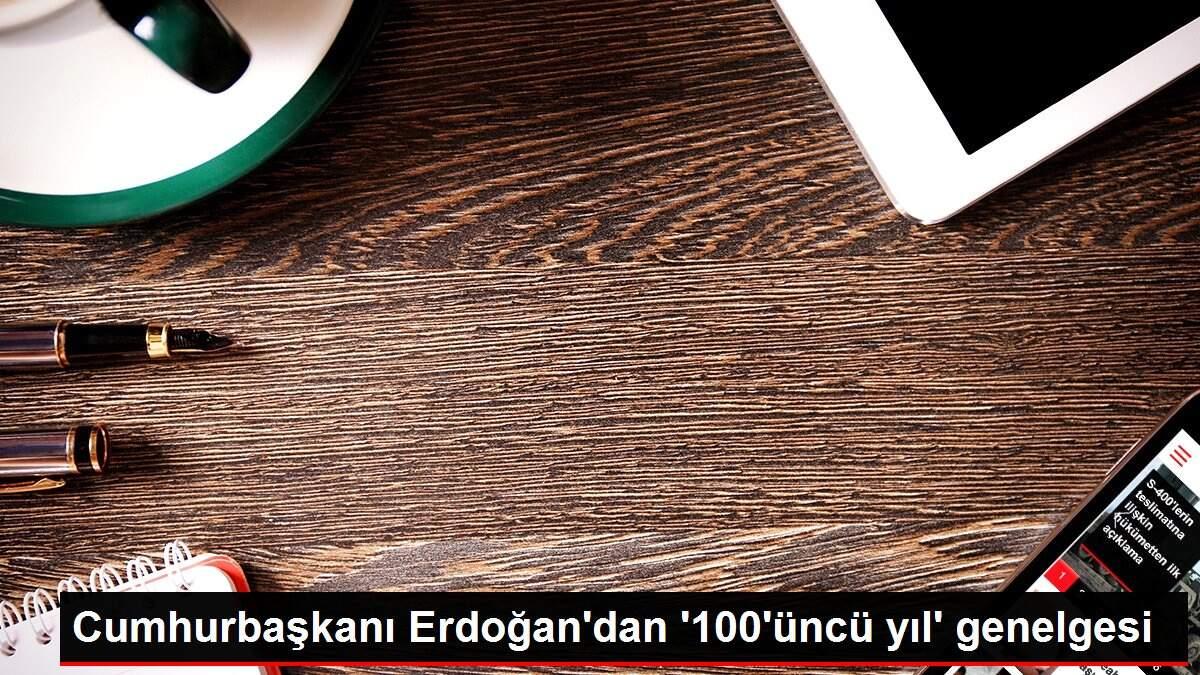Cumhuriyet'in 100. yılı kutlamalarına yönelik genelge Cumhuriyet'in 100. yılı kutlamalarına yönelik genelge