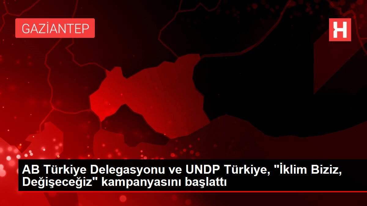 Son dakika haber | AB Türkiye Delegasyonu ve UNDP Türkiye, Son dakika haber | AB Türkiye Delegasyonu ve UNDP Türkiye,
