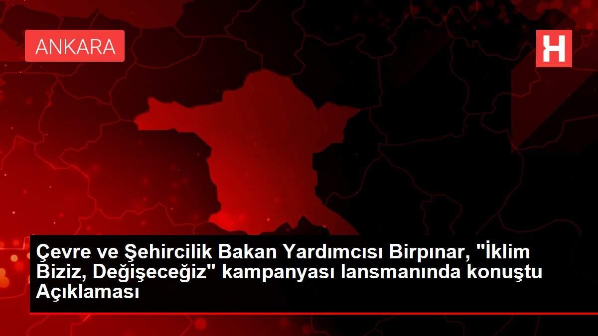 Çevre ve Şehircilik Bakan Yardımcısı Birpınar, Çevre ve Şehircilik Bakan Yardımcısı Birpınar,