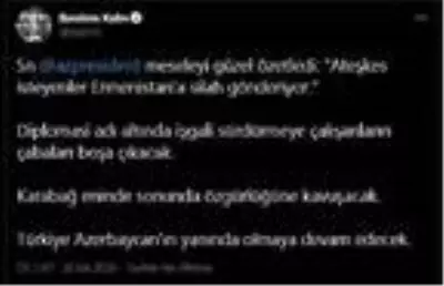 İbrahim Kalın: Karabağ, eninde sonunda özgürlüğüne kavuşacak İbrahim Kalın: Karabağ, eninde sonunda özgürlüğüne kavuşacak
