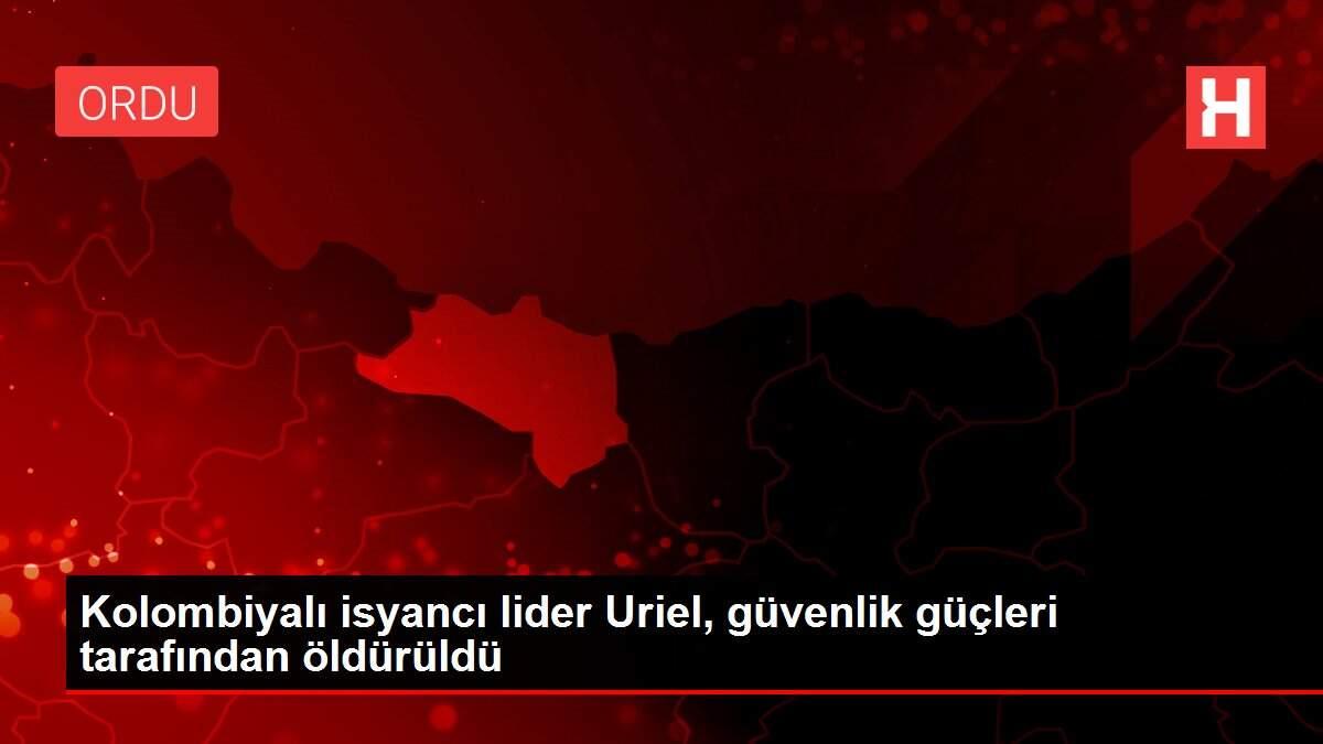 Kolombiyalı isyancı lider Uriel, güvenlik güçleri tarafından öldürüldü Kolombiyalı isyancı lider Uriel, güvenlik güçleri tarafından öldürüldü