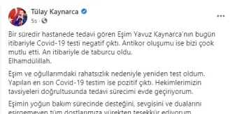 Milletvekili Tülay Kaynarca, korona virüs testinin pozitif çıktığını açıkladı