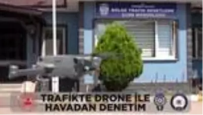 Türkiye genelinde drone tipi hava araçlarıyla denetim Türkiye genelinde drone tipi hava araçlarıyla denetim