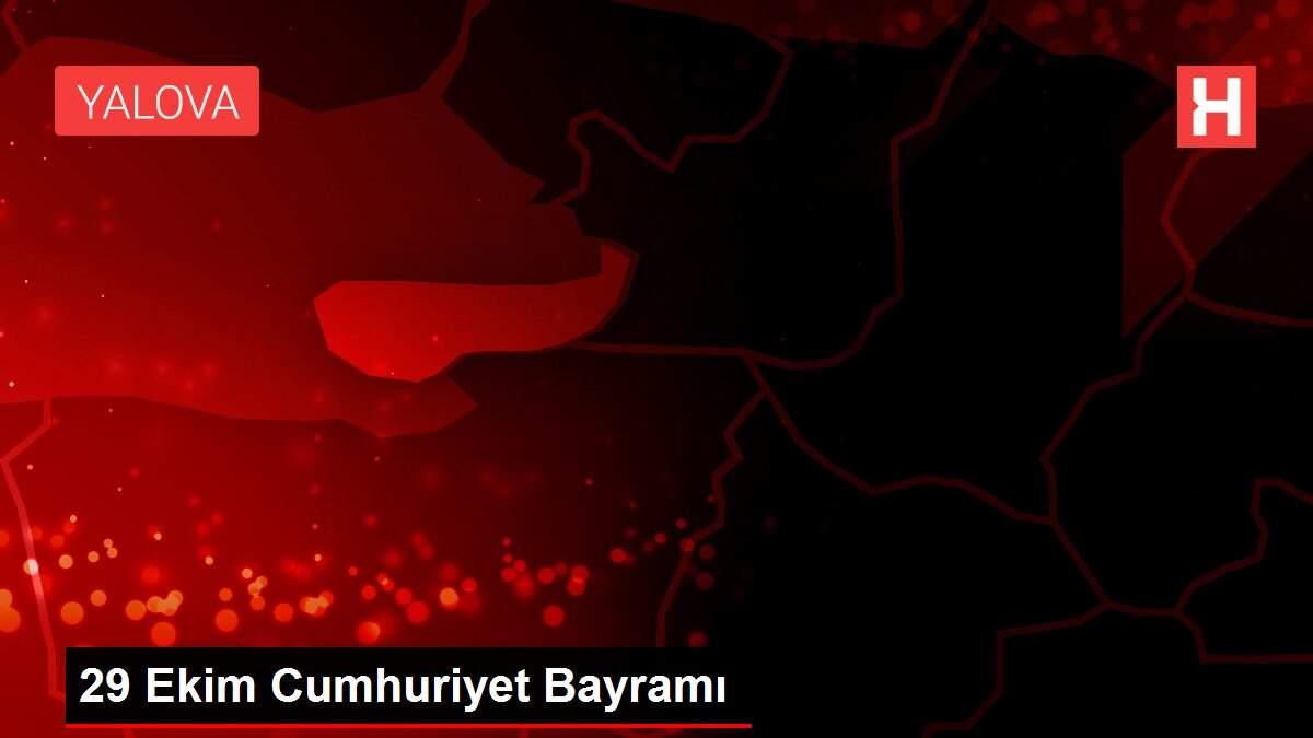 29 Ekim Cumhuriyet Bayramı 29 Ekim Cumhuriyet Bayramı