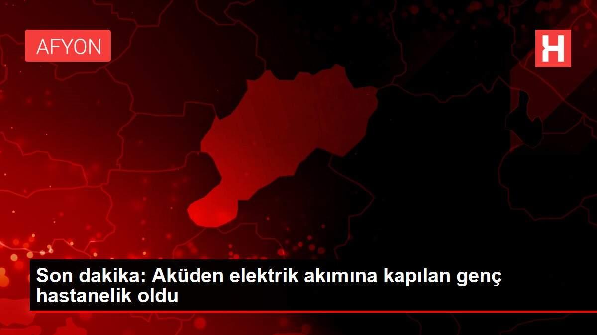 Son dakika: Aküden elektrik akımına kapılan genç hastanelik oldu Son dakika: Aküden elektrik akımına kapılan genç hastanelik oldu