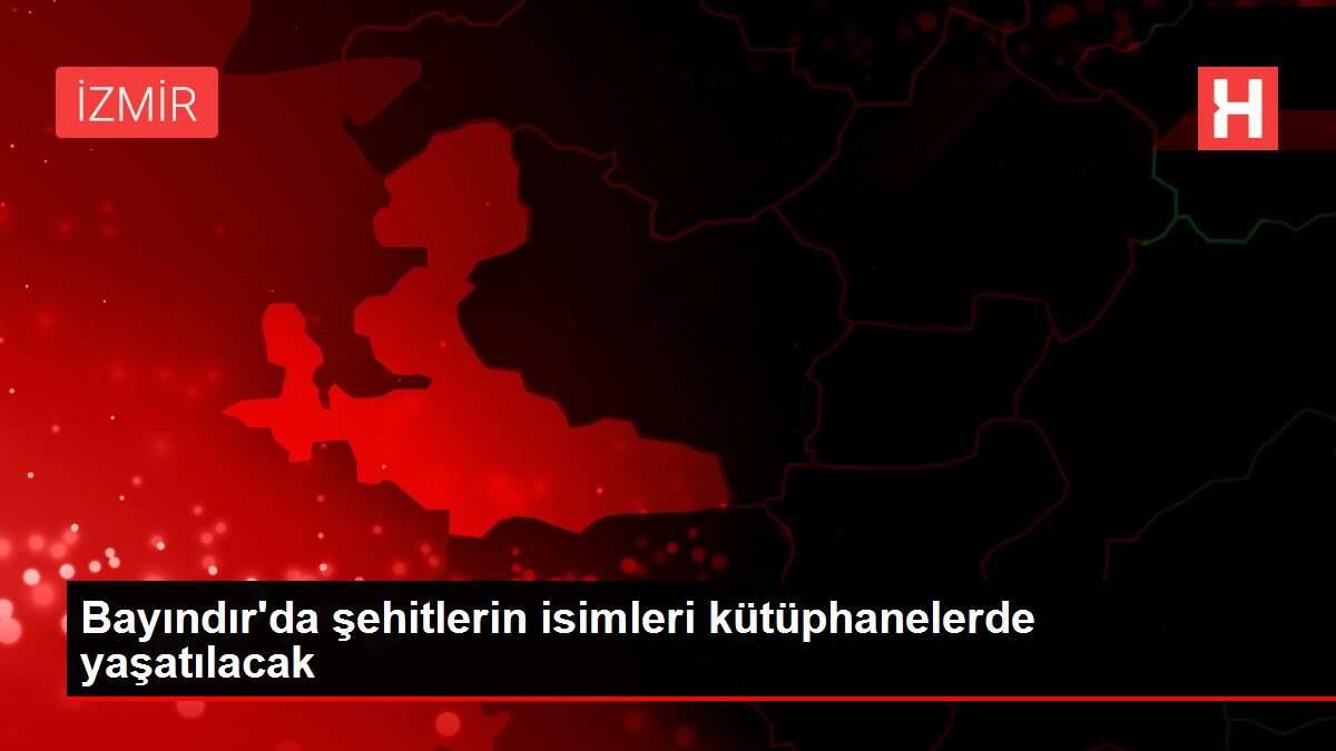 Bayındır'da şehitlerin isimleri kütüphanelerde yaşatılacak