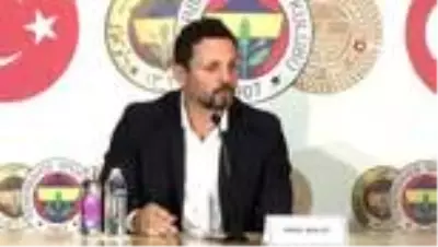 Erol Bulut: 'Her şeyi Fenerbahçe için yapacağız' -2- Erol Bulut: 'Her şeyi Fenerbahçe için yapacağız' -2-