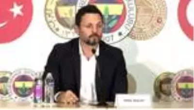 Erol Bulut: 'Her şeyi Fenerbahçe için yapacağız' -2- Erol Bulut: 'Her şeyi Fenerbahçe için yapacağız' -2-