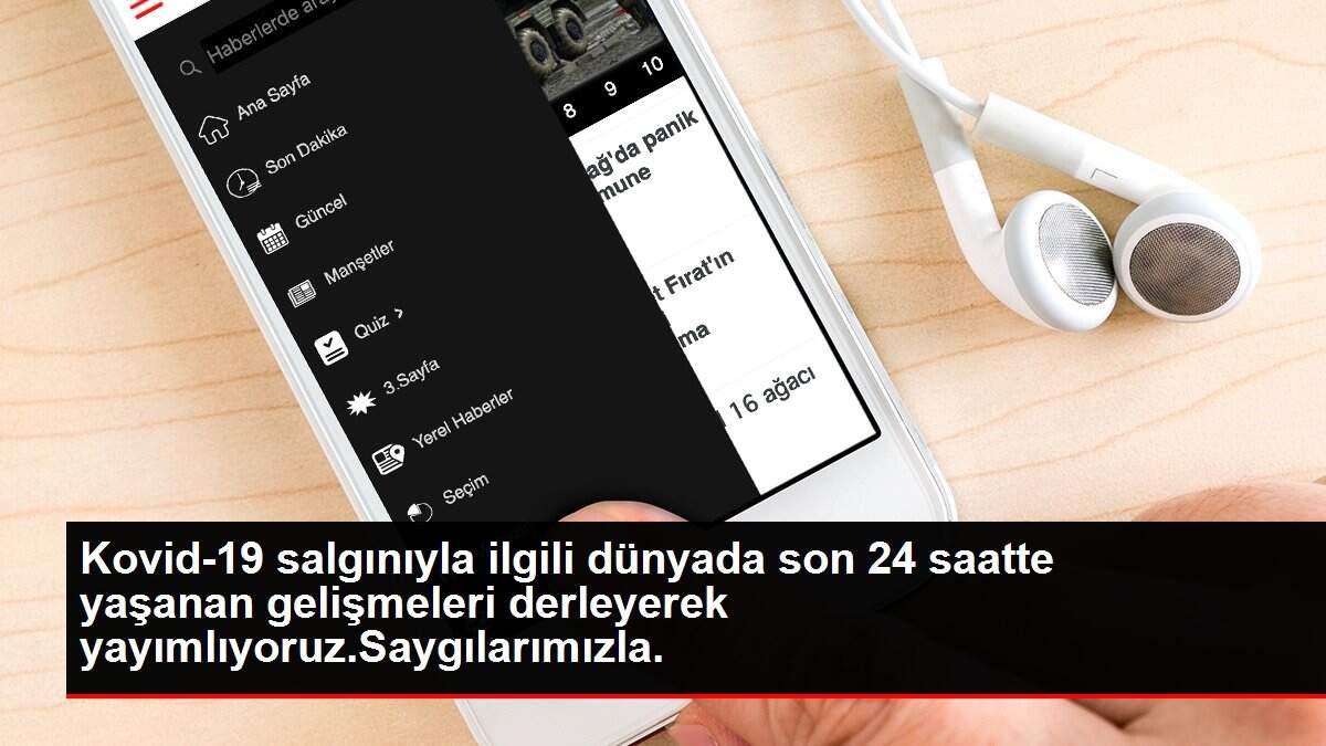 Kovid-19 salgınıyla ilgili dünyada son 24 saatte yaşanan gelişmeleri derleyerek yayımlıyoruz.Saygılarımızla. Kovid-19 salgınıyla ilgili dünyada son 24 saatte yaşanan gelişmeleri derleyerek yayımlıyoruz.Saygılarımızla.