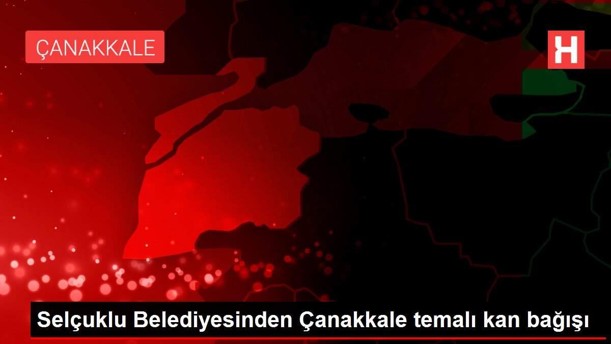 Son dakika haberi | Selçuklu Belediyesinden Çanakkale temalı kan bağışı Son dakika haberi | Selçuklu Belediyesinden Çanakkale temalı kan bağışı