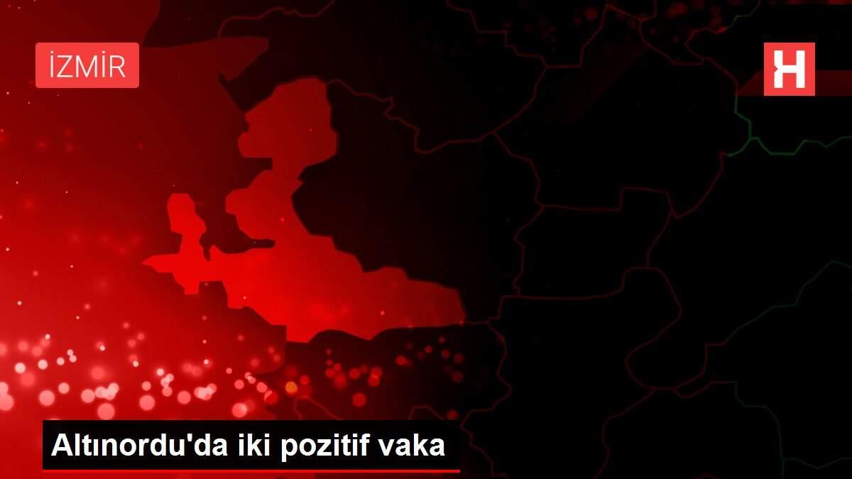 Altınordu'da iki pozitif vaka