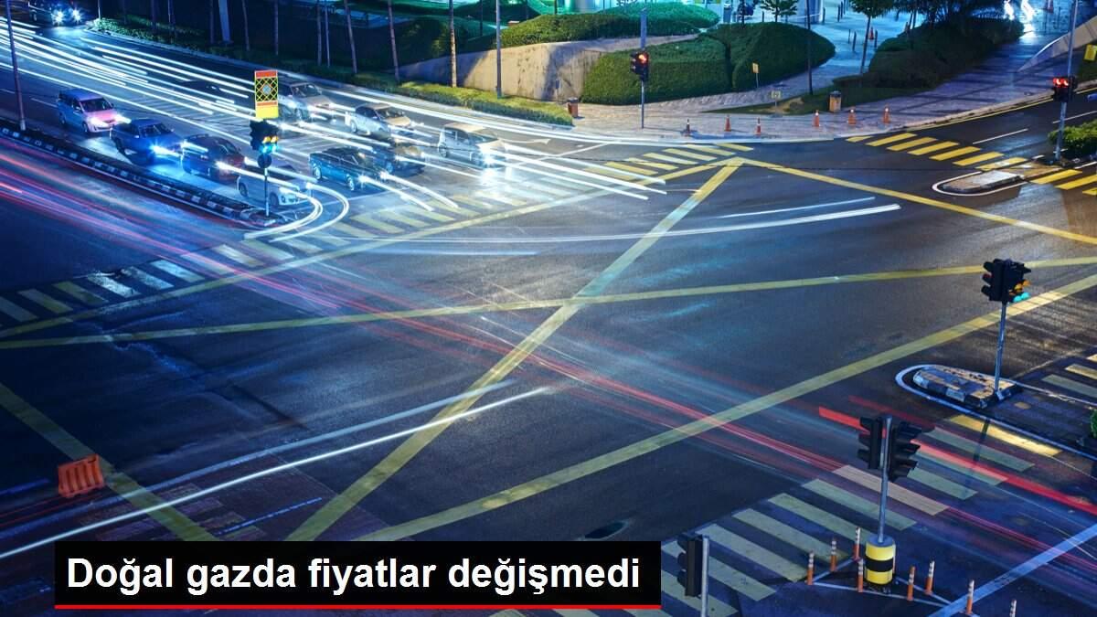 Doğal gazda fiyatlar değişmedi