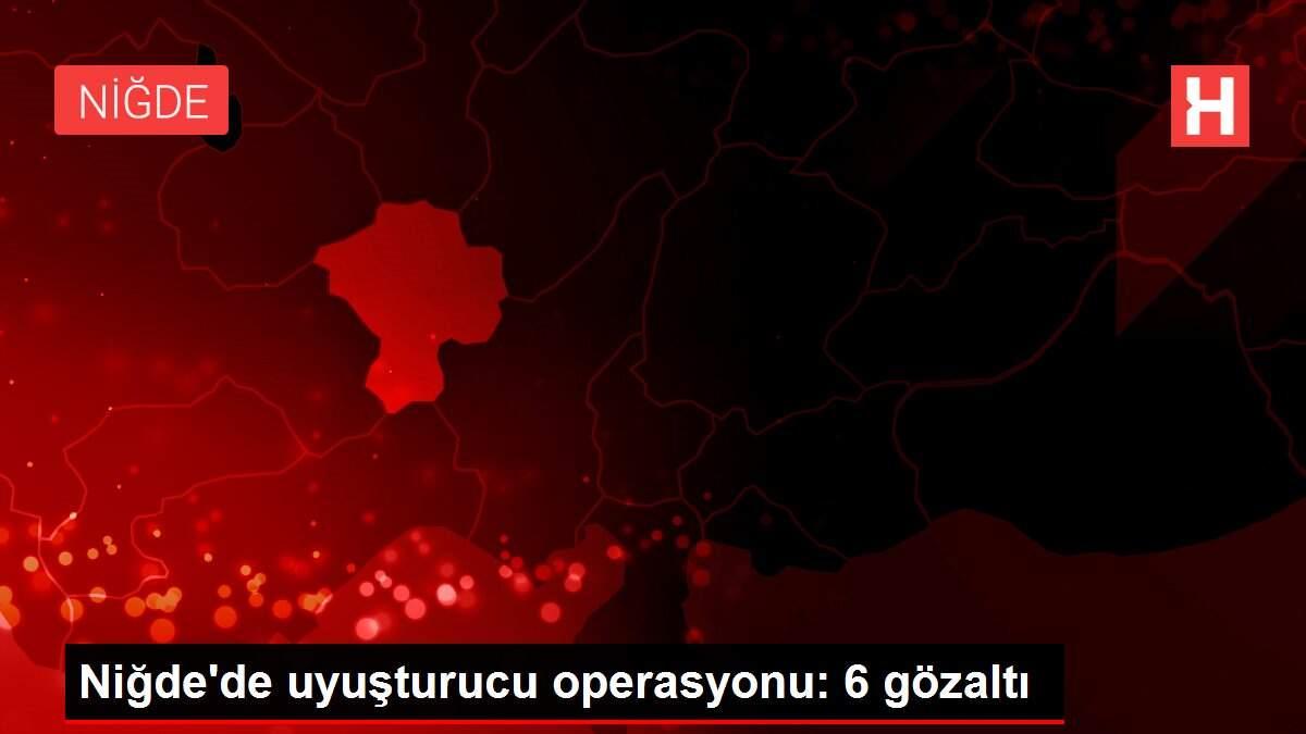 Niğde'de uyuşturucu operasyonu: 6 gözaltı Niğde'de uyuşturucu operasyonu: 6 gözaltı